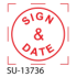 SU-13736 - Small "Sign & Date"<BR> Title Stamp